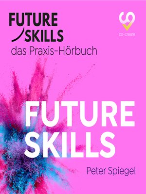 cover image of Future Skills--Das Praxis-Hörbuch--Future Skills